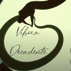 VIBORA DECADENTE -ODISEA