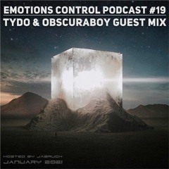 Emotions Control Podcast #19 Tydo & Obscuraboy Guest Mix [January 2021]