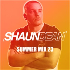 Shaun Dean - Summer Mix 23