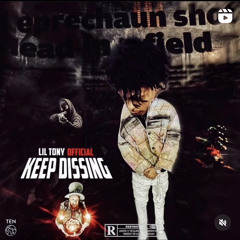 Lil Tony Official - Keep Dissin