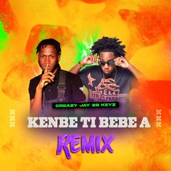 Kenbe ti Bebe a BY CRAZY JAY X ZB KEYZ