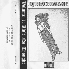 DJ HACHIMANE - SMOKE A SACK FOR ME