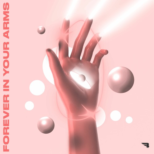 Forever In Your Arms [Free Download]
