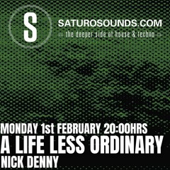 A Life Less Ordinary #43 (February '21) A Saturo Sounds Show