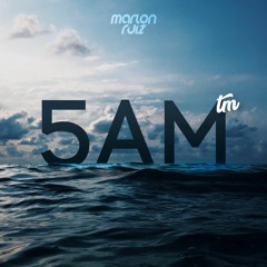 5am™ • MIXED BY MARLON RUIZ🍓
