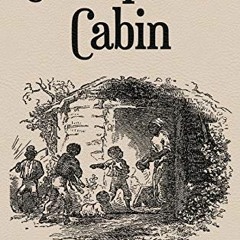 Access [EBOOK EPUB KINDLE PDF] Uncle Tom's Cabin: With Original 1852 Illustrations by