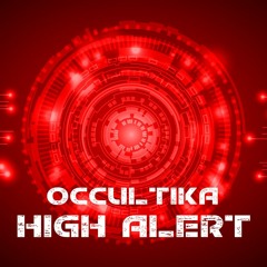 Occultika - High Alert (Orginal Mix)