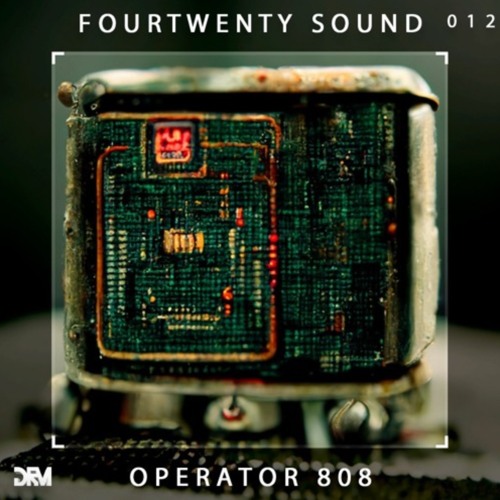 [Premiere] Fourtwenty Sound - Operator 808 (out via Drumad)