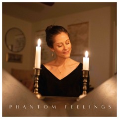 Phantom Feelings