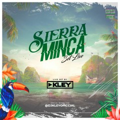 set live sierra minca  dj kley oficcial