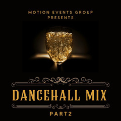 Dancehall Mix Part 2
