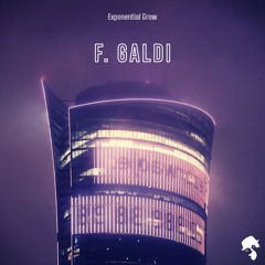 F. GALDi - Exponential Grow (Original Mix)