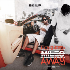 BK1UP - Hundred Miles Away