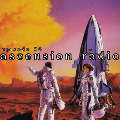 Ascension Radio Episode 26 (W/ Satch flipped it & Soundsbycam)