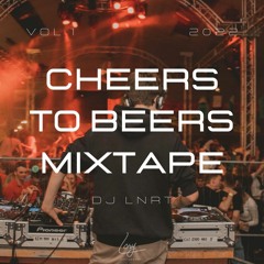 DJ LNRT -Cheers To Beers Mixtape 2022-