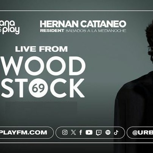 Hernán Cattaneo #Resident Live from Woodstock 2023 FULL SET en Urbana Play 104 3 FM
