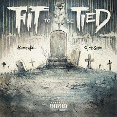 Fit To Be Tied (feat. G-Mo Skee)