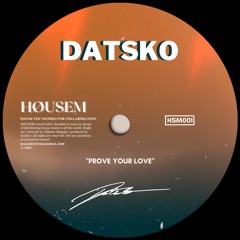 DATSKO - Prove Your Love
