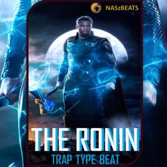 The Ronin [Hard] Trap Type Beat
