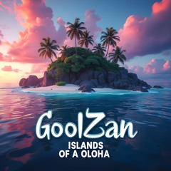 Islands Of Aloha - GoolZan