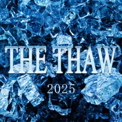 THE THAW 2025