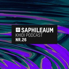 KHIDI Podcast NR.26: Saphileaum