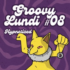 Groovy Lundi #08 - Hypnotized
