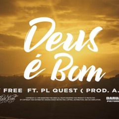 Beny Free "DEUS É BOM" FT. PL Quest (prod. Ajaxx)