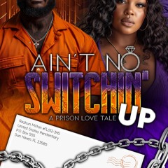PDF_⚡ Ain't No Switchin' Up: A Prison Love Tale