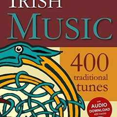 Read PDF 📃 Irish Music - 400 Traditional Tunes by  Stephen Ducke EBOOK EPUB KINDLE P
