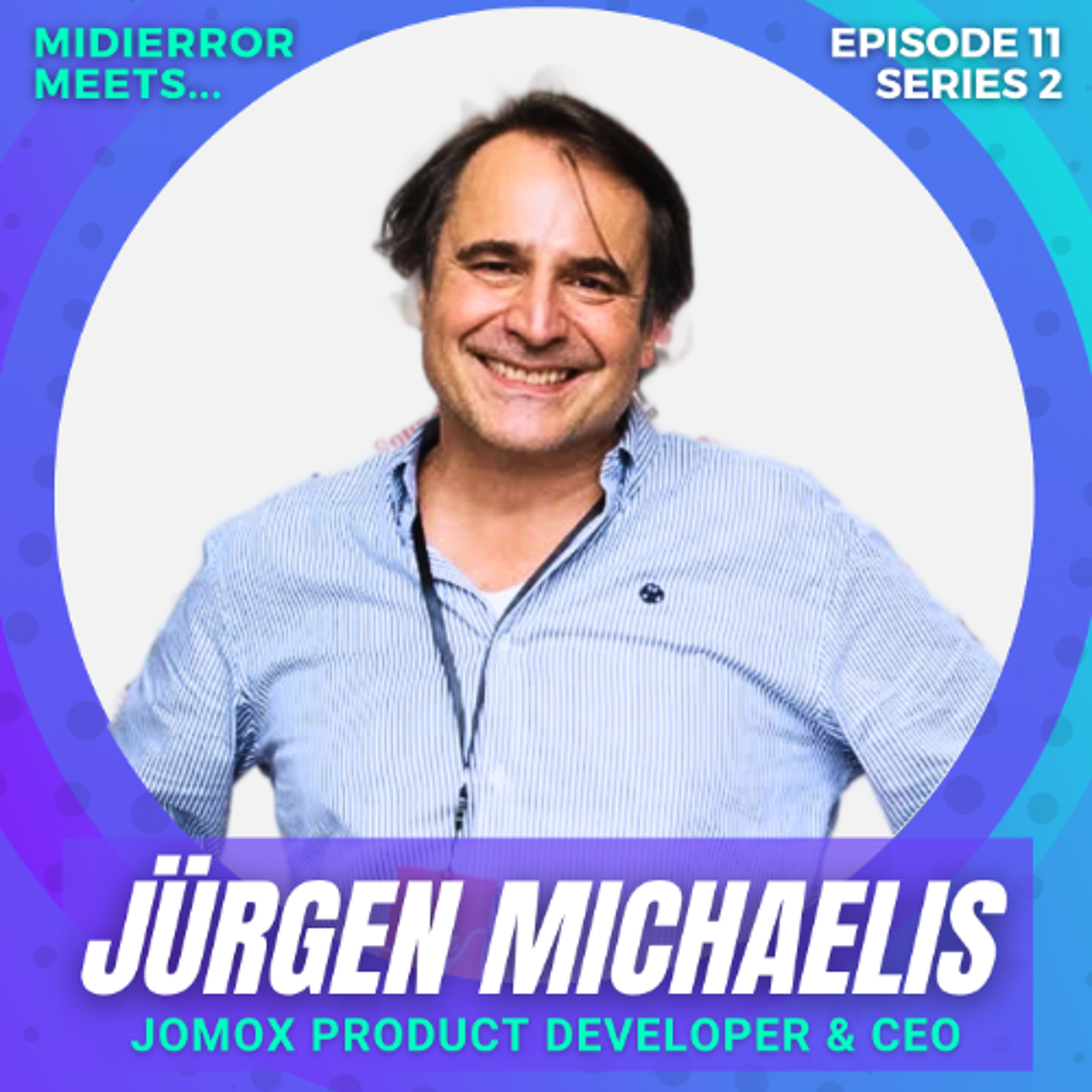 midierror meets... Jürgen from JOMOX | Series 2 Episode 11 episode artwork