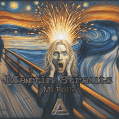 Martin Strauts - Mi Rollo Original Mix