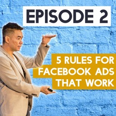 5 Rules For Facebook Ads That Work