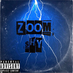 SHY - ZOOM