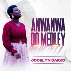 Anwanwa Do Medley