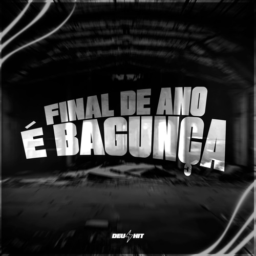 Final de Ano É Bagunça