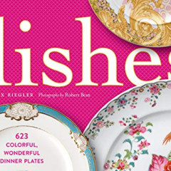 [Read] EBOOK 🖋️ Dishes by  Shax Riegler &  Robert Bean EBOOK EPUB KINDLE PDF