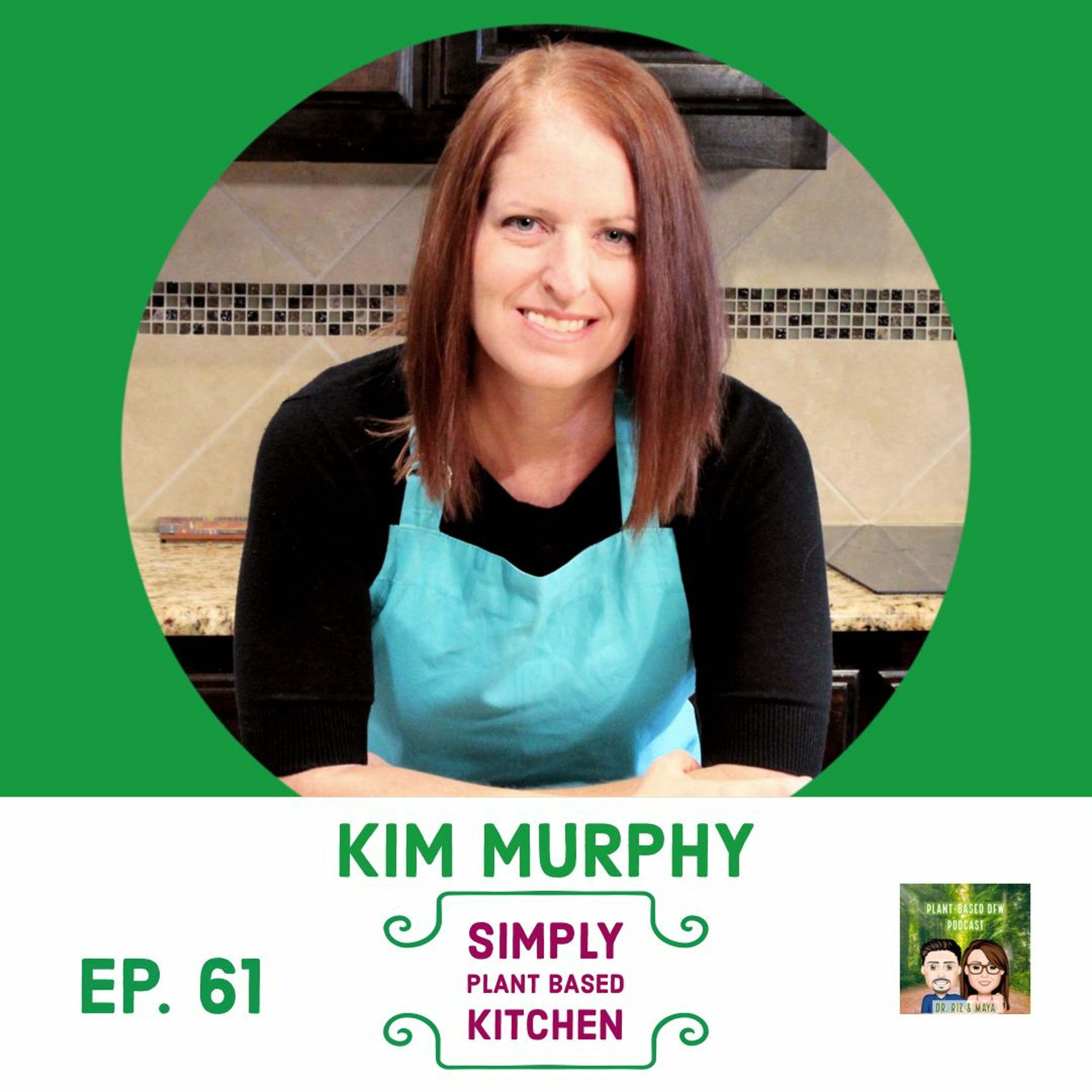 61: Simply Plant Based Kitchen with Kim Murphy Image
