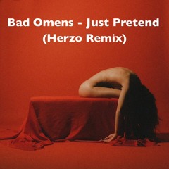 Bad Omens - Just Pretend (Herzo Remix)