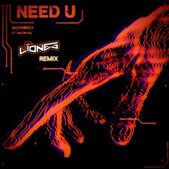 Moonboy - Need U (Liones Remix)