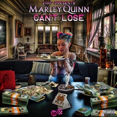 Marley Quinn - Can't Lose