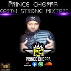 PRINCE CHOPPA EARTH STRONG MIXTAPE