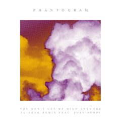 You Don’t Get Me High Anymore (A-Trak Remix) [feat. Joey Purp]