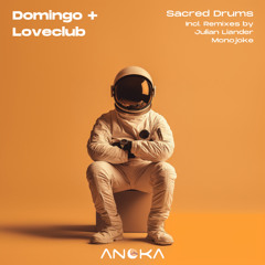 Loveclub, Domingo + - Sacred Drums (Julian Liander Remix) [Anoka]