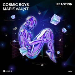 Cosmic Boys, Marie Vaunt - Reaction (Original Mix) Preview LGD052