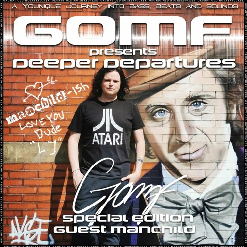 GOMF -Deeper Departure Special Guest Manchild