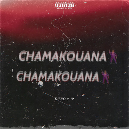 Disko x IPE  CHAMAKOUANA🕺🏽