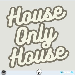 House Only House