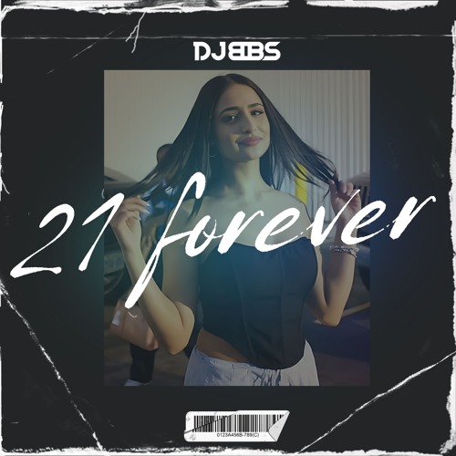 21 Forever Remix - DJ BBS Feat. Tegi Pannu, Manni Sandhu, Prem Lata & 50 CENT