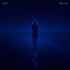 JVZE - Tell Me